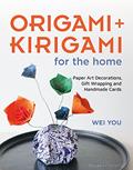 Read Origami and Kirigami for the Home: Paper Art Decorations, Gift Wrapping and Handmade Cards, written by Wei You