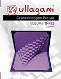 Read Ullagami: Geometric Kirigami Pop-ups, Volume Three, written by Guy Petzall