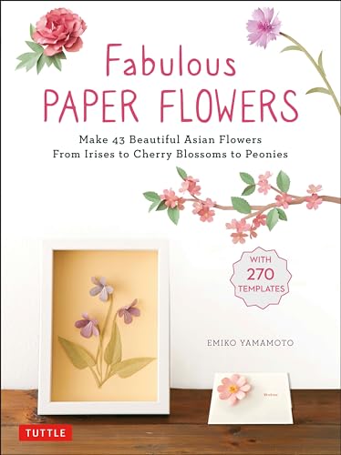 Read Fabulous Paper Flowers: Make 43 Beautiful Asian Flowers - From Irises to Cherry Blossoms to Peonies (with 270 Tracing Templates), written by Emiko Yamamoto Read Fabulous Paper Flowers: Make 43 Beautiful Asian Flowers - From Irises to Cherry Blossoms to Peonies (with 270 Tracing Templates), written by Emiko Yamamoto