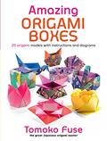 Read Amazing Origami Boxes, written by Tomoko Fuse