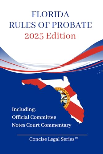 Read Florida Rules of Probate Booklet: Concise Legal Series, written by Cahaba Publications