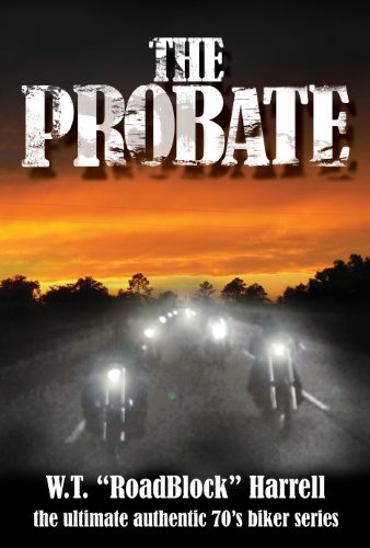 Read The Probate (The Regents MC Series Book 1), written by W.T. RoadBlock Harrell Read The Probate (The Regents MC Series Book 1), written by W.T. RoadBlock Harrell