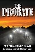 Read The Probate (The Regents MC Series Book 1), written by W.T. RoadBlock Harrell