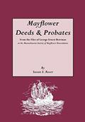 Read Mayflower Deeds & Probates, written by Susan E Roser