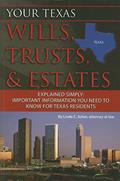 Read Your Texas Wills, Trusts, & Estates Explained Simply Important Information You Need to Know for Texas Residents, written by Linda C. Ashar Read Your Texas Wills, Trusts, & Estates Explained Simply Important Information You Need to Know for Texas Residents, written by Linda C. Ashar