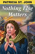 Read Nothing Else Matters, written by Patricia St. John