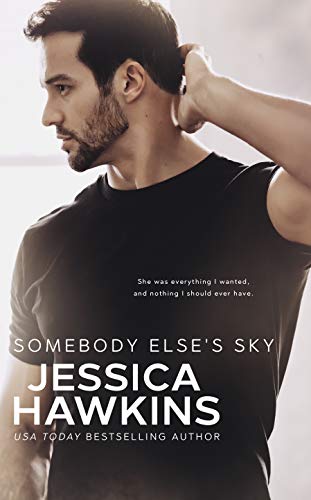 Read Somebody Else's Sky (Something in the Way Book 2), written by Jessica Hawkins Read Somebody Else's Sky (Something in the Way Book 2), written by Jessica Hawkins
