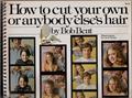 Read How to Cut Your Own or Anybody Else's Hair, written by Robert Bent