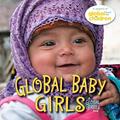 Read Global Baby Girls (Global Babies), written by The Global Fund for Children Read Global Baby Girls (Global Babies), written by The Global Fund for Children