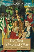 Read The First Thousand Years: A Global History of Christianity, written by Robert Louis Wilken