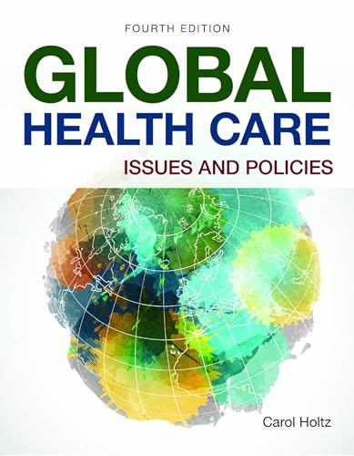 Read Global Health Care: Issues and Policies: Issues and Policies, written by Carol Holtz