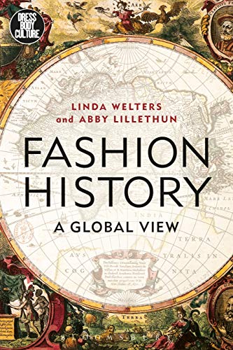 Read Fashion History: A Global View (Dress, Body, Culture), written by Linda Welters; Abby Lillethun Read Fashion History: A Global View (Dress, Body, Culture), written by Linda Welters; Abby Lillethun