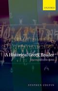 Read A Historical Greek Reader: Mycenaean to the Koine, written by Stephen Colvin