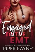 Read Engaged to the EMT (Blue Collar Brothers Book 3), written by Piper Rayne
