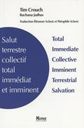 Read Salut terrestre collectif total immédiat et imminent, written by Tim Crouch