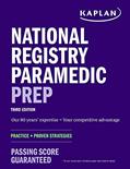 Read National Registry Paramedic Prep: Study Guide + Practice + Proven Strategies (Kaplan Test Prep), written by Kaplan Medical