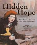 Read Hidden Hope: How a Toy and a Hero Saved Lives During the Holocaust, written by Elisa Boxer