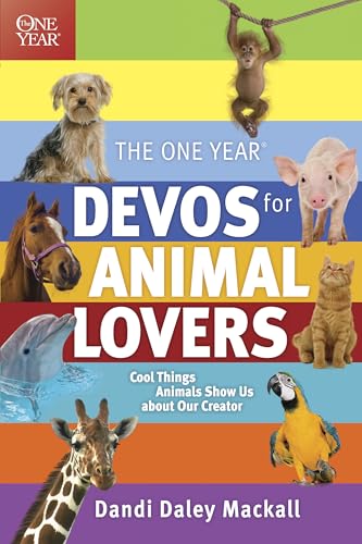 Read The One Year Devos for Animal Lovers: Cool Things Animals Show Us about Our Creator, written by Dandi Daley Mackall
