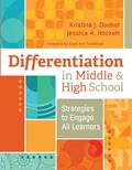 Read Differentiation in Middle and High School: Strategies to Engage All Learners, written by Kristina J. Doubet; Jessica A. Hockett