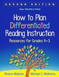 Read How to Plan Differentiated Reading Instruction: Resources for Grades K-3, written by Sharon Walpole; Michael C. McKenna