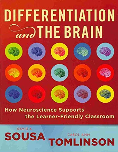 Read Differentiation and the Brain: How Neuroscience Supports the Learning-friendly Classroom, written by David A. Sousa; Carol A. Tomlinson