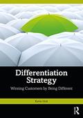 Read Differentiation Strategy: Winning Customers by Being Different, written by Kevin Holt
