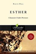 Read Esther: Character Under Pressure (LifeGuide Bible Studies), written by Patty Pell