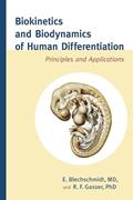 Read Biokinetics and Biodynamics of Human Differentiation: Principles and Applications, written by Erich Blechschmidt M.D.; R.F. Gasser Ph.D.
