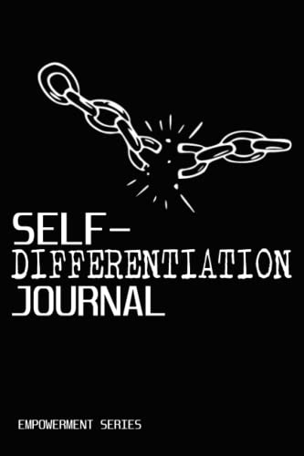 Read SELF-DIFFERENTIATION JOURNAL: Free Yourself from Limitations Set by Your Family of Origin, written by Destiny Keeper Read SELF-DIFFERENTIATION JOURNAL: Free Yourself from Limitations Set by Your Family of Origin, written by Destiny Keeper