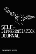 Read SELF-DIFFERENTIATION JOURNAL: Free Yourself from Limitations Set by Your Family of Origin, written by Destiny Keeper