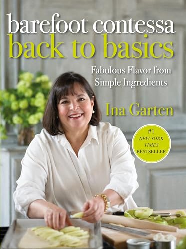 Read Barefoot Contessa Back to Basics: Fabulous Flavor from Simple Ingredients: A Cookbook, written by Ina Garten