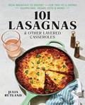 Read 101 Lasagnas & Other Layered Casseroles: A Cookbook, written by Julia Rutland