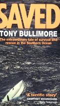 Read Saved: The Extraordinary Tale of Survival and Rescue in the Southern Ocean, written by Tony Bullimore