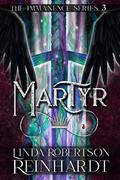 Read Martyr: Epic, Genre-blending Action Fantasy (Immanence Series, Book 3) (The Immanence Series), written by Linda Robertson Reinhardt Read Martyr: Epic, Genre-blending Action Fantasy (Immanence Series, Book 3) (The Immanence Series), written by Linda Robertson Reinhardt