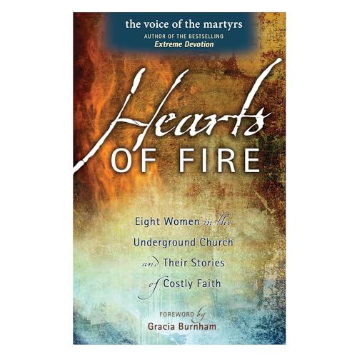 Read Hearts Of Fire: Eight Women In The Underground Church And Their Stories Of Costly Faith, written by Voice of the Martyr Read Hearts Of Fire: Eight Women In The Underground Church And Their Stories Of Costly Faith, written by Voice of the Martyr