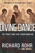Read The Divine Dance: The Trinity and Your Transformation, written by Richard Rohr; Mike Morrell