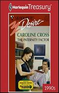 Read The Paternity Factor, written by Caroline Cross