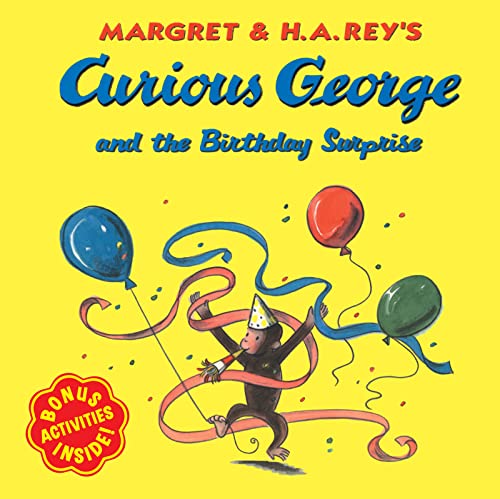 Read Curious George and the Birthday Surprise, written by H. A. Rey; Margaret Rey Read Curious George and the Birthday Surprise, written by H. A. Rey; Margaret Rey