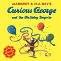 Read Curious George and the Birthday Surprise, written by H. A. Rey; Margaret Rey