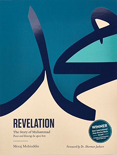 Read REVELATION: The Story Of Muhammad, written by Meraj Mohiuddin Read REVELATION: The Story Of Muhammad, written by Meraj Mohiuddin