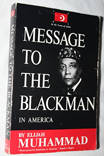 Read Message to the Blackman in America, written by Elijah Muhammad Read Message to the Blackman in America, written by Elijah Muhammad