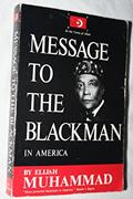 Read Message to the Blackman in America, written by Elijah Muhammad