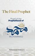 Read The Final Prophet: Proof of the Prophethood of Muhammad, written by Mohammad Elshinawy