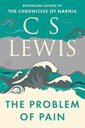 Read The Problem of Pain, written by C. S. Lewis