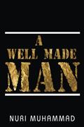 Read A Well Made Man, written by Nuri Muhammad