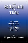 Read The Science Of Time: When Self Tells The Truth On Self, written by Elijah Muhammad