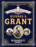 Read The Annotated Memoirs of Ulysses S. Grant (The Annotated Books), written by Ulysses S. Grant