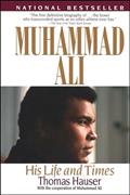 Read Muhammad Ali: His Life and Times, written by Thomas Hauser