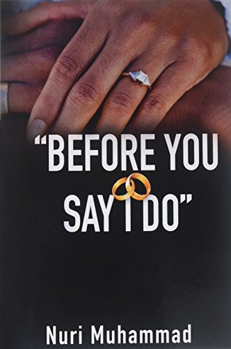 Read Before You Say I Do, written by Nuri Muhammad Read Before You Say I Do, written by Nuri Muhammad