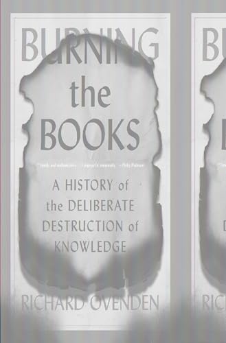 Read Burning the Books: A History of the Deliberate Destruction of Knowledge, written by Richard Ovenden Read Burning the Books: A History of the Deliberate Destruction of Knowledge, written by Richard Ovenden